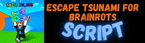 Escape Tsunami for Brainrots Script